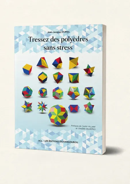 Construire des polyèdres avec du papier, des ciseaux et zéro colle