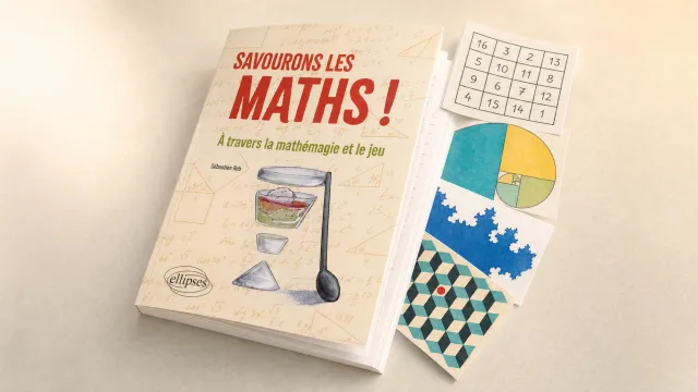 Un recueil foisonnant pour s'émerveiller - Savourons les maths