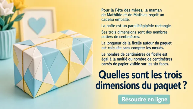 Le cadeau : dimensions d'un parallelepipede | Tangente