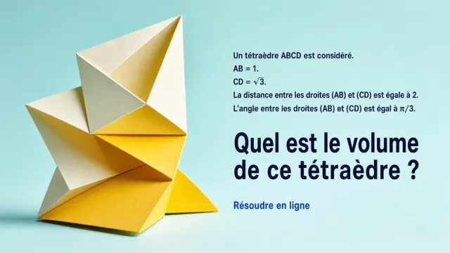 ♦♦ Un drôle de tétraèdre