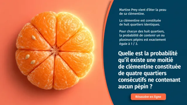 La clémentine de Martin : problème de probabilité | Tangente