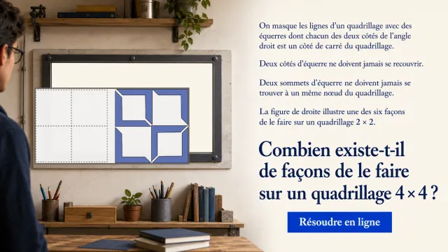 Problème : pavage d'un quadrillage avec des équerres