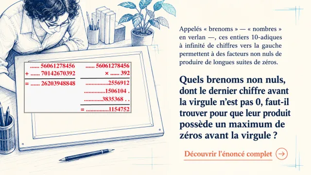 Les brenoms : nombres 10-adiques expliqués | Tangente