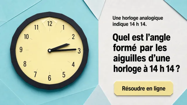 Angle des aiguilles à 14h14 | Tangente