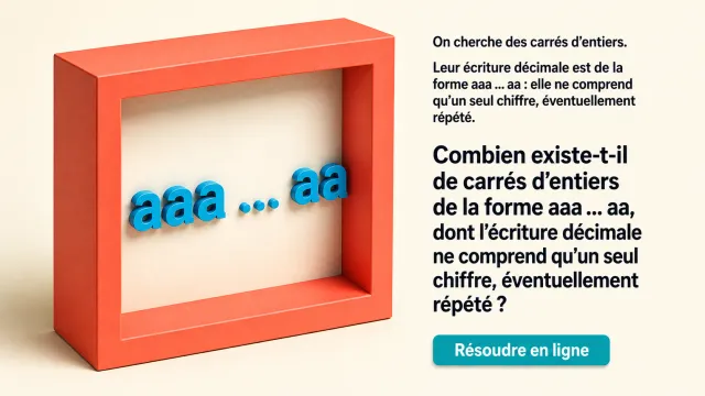 Probleme : les carres a chiffre unique repete | Tangente