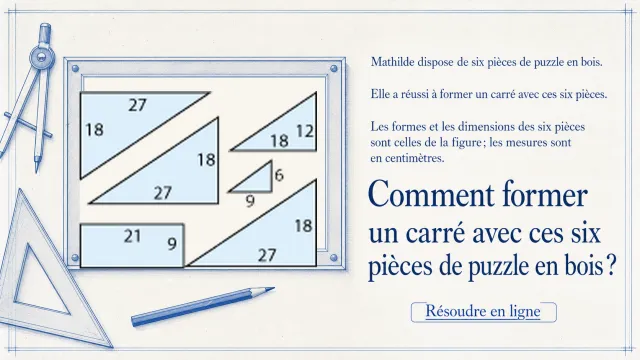 Le puzzle de Mathilde : assembler six pièces en carré | Tangente