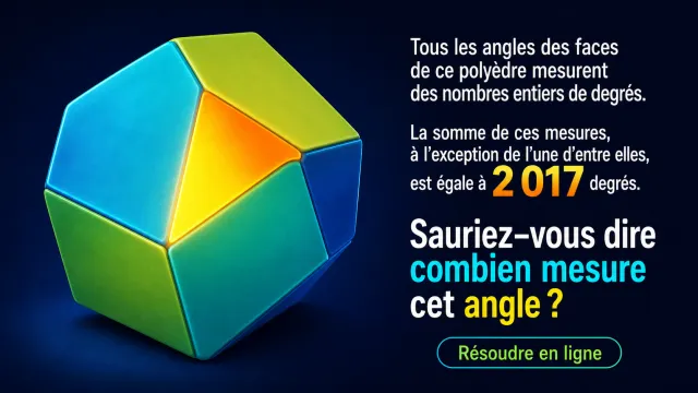 Le polyèdre de l'année : trouver l'angle manquant | Tangente