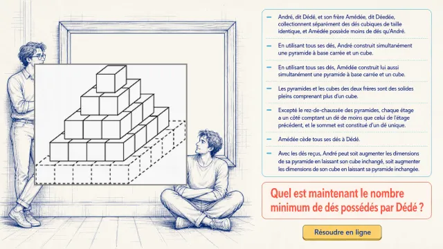 Amédée cède ses dés : pyramides et cubes en dés