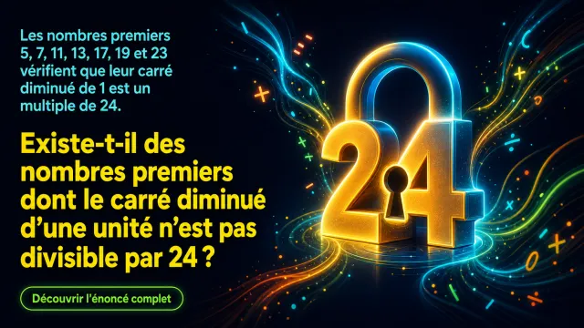 Magique 24 : nombres premiers et carrés | Tangente